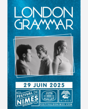 LONDON GRAMMAR - Dimanche 29 Juin 2025  - Arènes de Nîmes