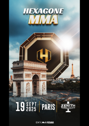 HEXAGONE MMA PARIS - VENDREDI 19 SEPTEMBRE 2025 - Zénith Paris La Villette