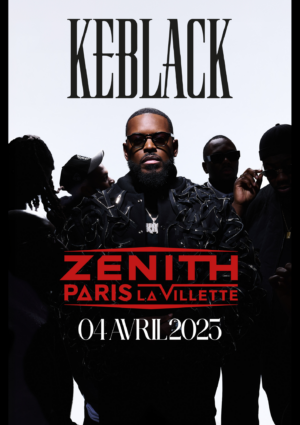 KEBLACK - VENDREDI 4 AVRIL 2025 - Zénith Paris La Villette