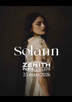 SOLANN - MERCREDI 25 MARS 2026 - Zénith Paris La Villette